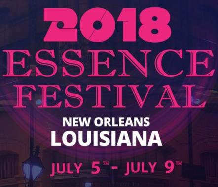 2018 Essence Festival Initial Line-Up Announced July 5-8 In New Orleans