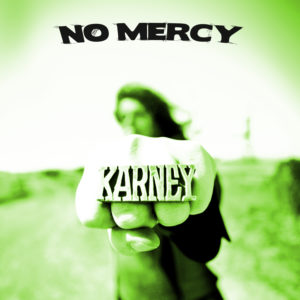 Bay Area Rock Songstress Karney Reaches New Heights On Her Fifth Full-Length Album No Mercy