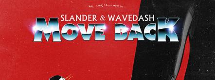 Slander & Wavedash Deliver Bone-Shaking New Track "Move Back," Out On Insomniac Records