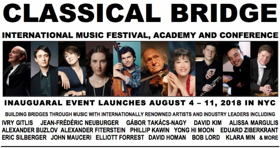 Classical Bridge, Inaugural Music Festival, Academy & Conference In NYC This August 2018