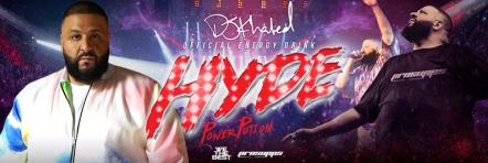 Music Mogul DJ Khaled Partners With Hyde Power Potion Energy Drink By ProSupps
