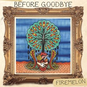 Rock Collective Firemelon Release New Single "Before Goodbye"