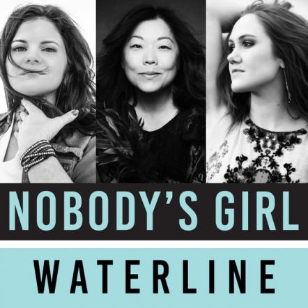 Austin's Nobody's Girl Featuring BettySoo, Grace Pettis And Rebecca Loebe To Release Debut EP 'Waterline,' On September 28, 2018