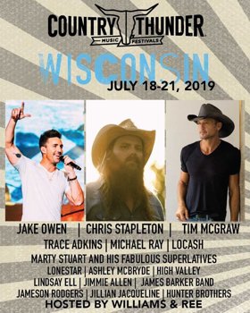 Chris Stapleton, Tim McGraw & Jake Owen To Headline 2019 Country Thunder Wisconsin