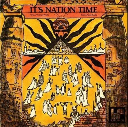 Imamu Amiri Baraka's Incendiary Classic 'it's Nation Time - African Visionary Music' Reissued On Vinyl