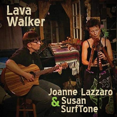 Surf Guitarist, Singer/Songwriter Susan Surftone And Award-Winning Flutist Joanne Lazzaro Team Up For Exclusive Duet Single, Lava Walker