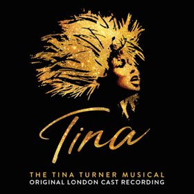 Tina - The Tina Turner Musical Cast Recording Available Now