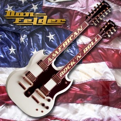 Don Felder Goes Back To Basics On 'American Rock 'n' Roll' With An All-Star Line-Up Of Special Guests Joining Him On His Second Solo Album!