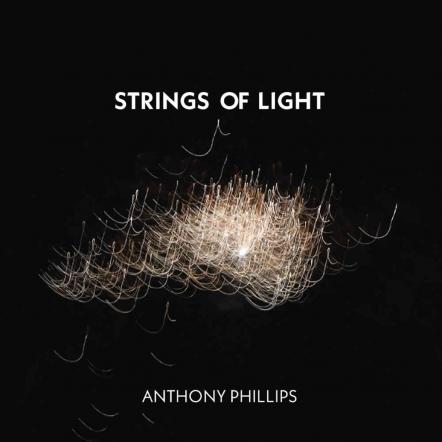 Original Genesis Guitarist Anthony Phillips To Release First New Album In 7 Years "Strings Of Light" 2 CD/1 DVD