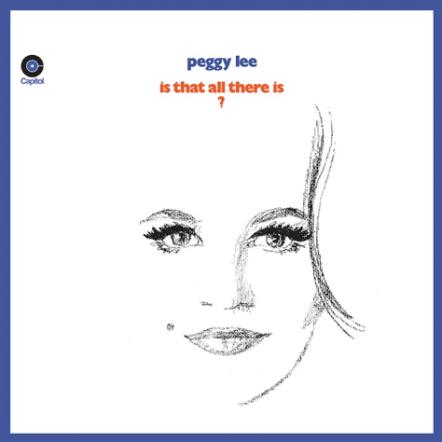 Peggy Lee's Is That All There Is? Celebrates 50th Anniversary