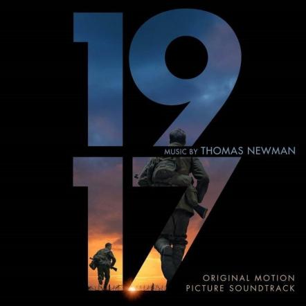 1917 Original Motion Picture Soundtrack With Music By Six-Time Grammy Award-Winning Composer Thomas Newman Available Everywhere Now