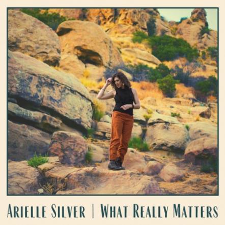 Arielle Silver Finds "What Really Matters" When Facing Tragedy