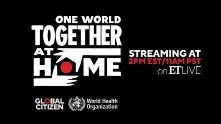 'One World: Together At Home' Digital Global Special To Stream On DailyMotion On April 18th At 2PM, EST