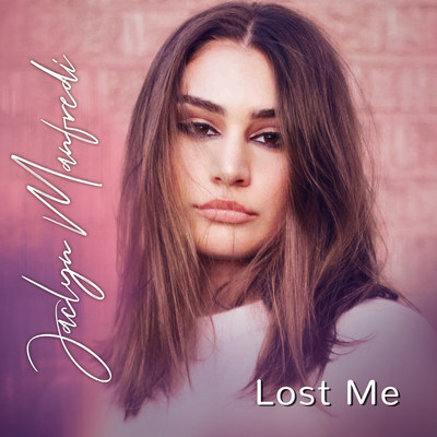 Singer/Songwriter Jaclyn Manfredi Embraces R&B Roots In New Video Release Of "Lost Me" On May 29, 2020