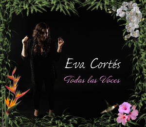 Eva Cortes 'Todas Las Voces' Out July 17, 2020