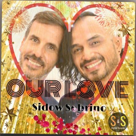Our Love By The Sidow Sobrino Duo Is A Love Anthem You'll Remember Forever!