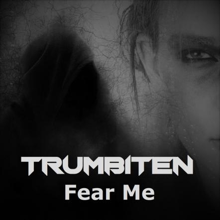 Swedish Metal Band Trumbiten Release New Single Titled "Fear Me" To All Digital Platforms