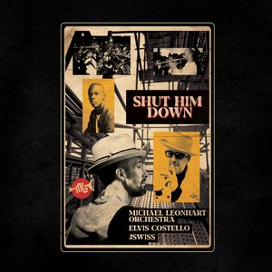 The Michael Leonhart Orchestra & Elvis Costello Release 'Shut Him Down' Video Oct. 9