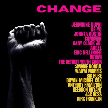 Jermaine Dupri, Ne-Yo & Johnta Austin, Team Up With A Lineup Of Music Superstars On A New Single "Change"