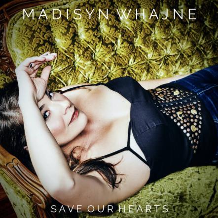 Canadian First Nations Songstress Madisyn Whajne Releases Debut Album 'Save Our Hearts'