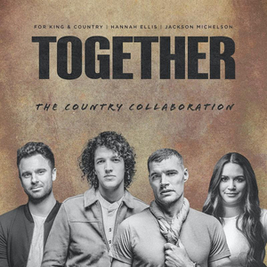 For King & Country To Release Together (The Country Collaboration)