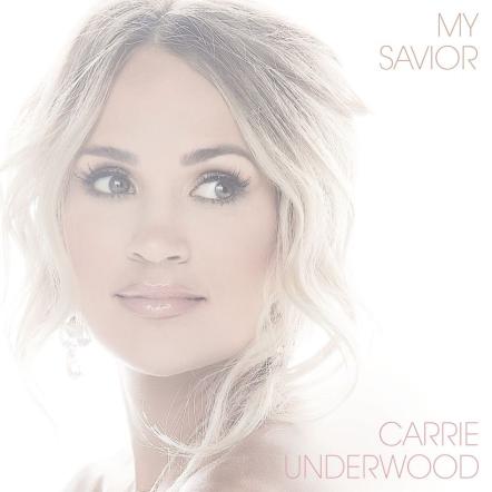 Carrie Underwood To Release My Savior, New Album Of Gospel Hymns, On March 26, 2021