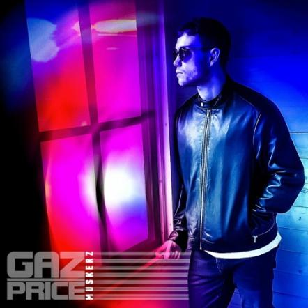 Gaz Price - The Muskerz Are Coming