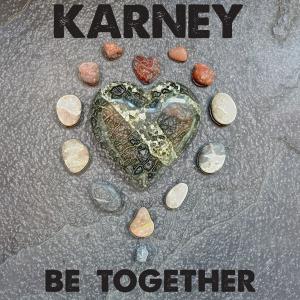 Bay Area Songstress Karney Pens Love Song To Community And Puts Pandemic In The Rearview Mirror With Single Be Together
