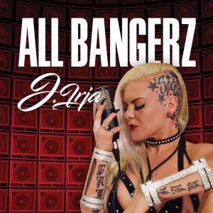 J. Irja Debut Hot New EP Titled 'All Bangerz'
