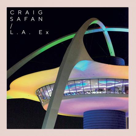 "L.A. Ex", Craig Safan's Love Song To Los Angeles