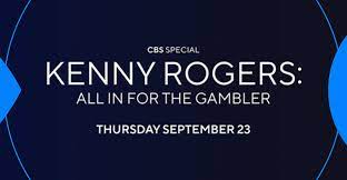 "Kenny Rogers: All In For The Gambler," A New Star-Studded Concert Special Honoring The Life And Legacy Of The Country Music Superstar, To Be Broadcast Sept. 23 On CBS