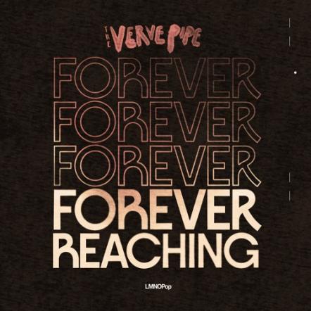 Multiplatinum Alt-Rockers The Verve Pipe Release Second Single "Forever Reaching" From New Album 'Threads' Out 11/5