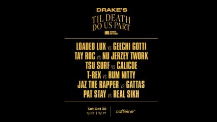 Drake Partners With The Ultimate Rap League And Caffeine To Throw A Battle Rap Event For His Birthday Called 'Til Death Do Us Part'