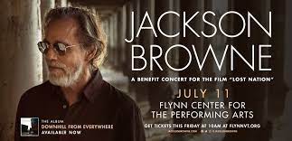 Jackson Browne To Play Vermont Benefit Concert For Jay Craven's New Film, "Lost Nation" On July 11, 2022