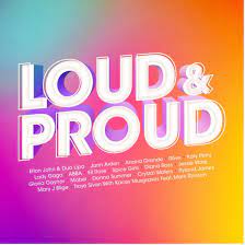 Universal Music Canada Releases Loud & Proud Compilation Album To Celebrate Pride Month