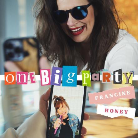 Francine Honey Releases New Single 'One Big Party'