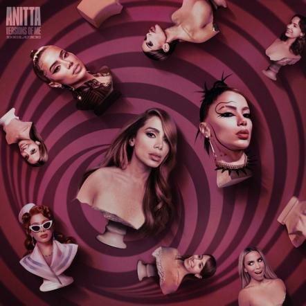 Anitta Releases Highly-Anticipated 'Versions Of Me' Deluxe Edition