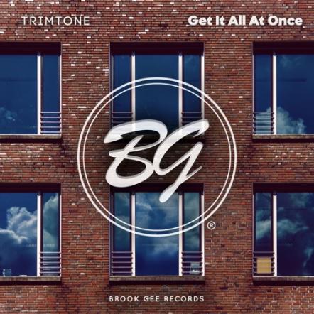 Brook Gee Records Is Back To Provide You Trimtone's Latest Single, "Get It All At Once"