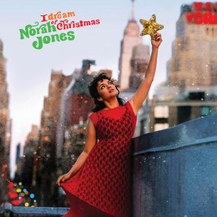 Norah Jones - I Dream Of Christmas (Deluxe) Out October 21, 2022