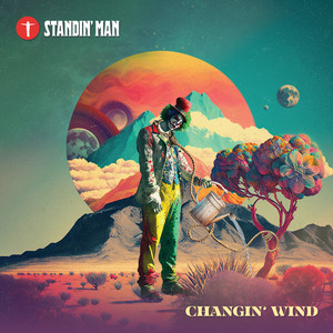 Rock N Roll Band 'Standin' Man' Release Latest Single 'Changin' Wind'