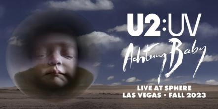 U2 To Begin Las Vegas Residency At The Sphere In September 2023