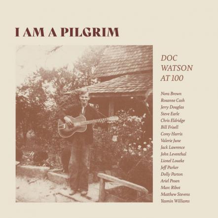 I Am A Pilgrim: Doc Watson At 100 Out Today
