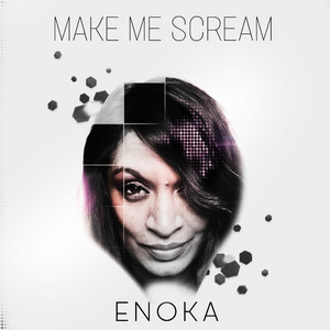 The RnB Queen Enoka Is Back On The Scene With A Brand New Studio Release, "Make Me Scream"