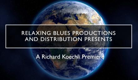 Relaxing Blues Productions & Distribution Present Richard Koechli's "Love Endures Everything"