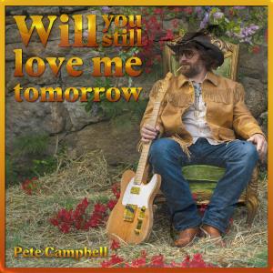 Will You Still Love Me Tomorrow: Debut Single Of Horse Shoe Farm Owner Pete Campbell Of Ridgefield CT