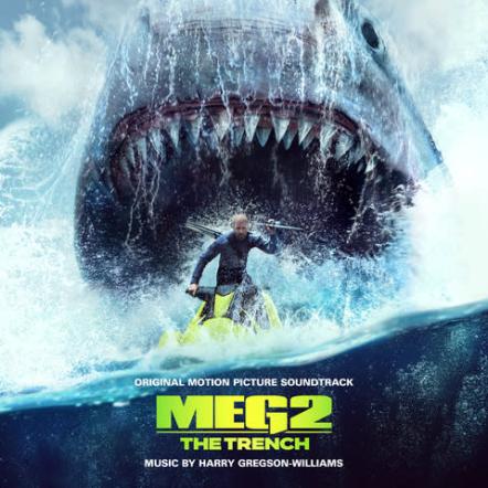 "Meg 2: The Trench" (Original Motion Picture Soundtrack) By Composer Harry Gregson-Williams Now Availabl