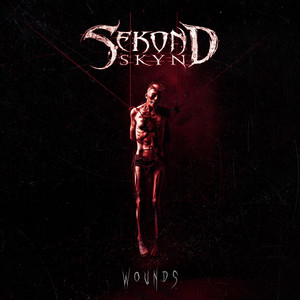 Sekond Skyn Release 3rd Single "Wounds" From Their Forthcoming Album 'Letting Go?'