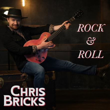 Country Rock Artist Chris Bricks Set To Release  "Rock & Roll"
