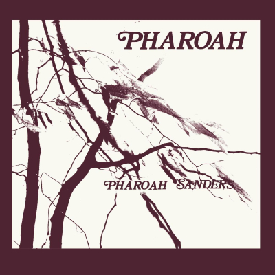 Pharoah, The New Box Set And First Official Remastered Reissue Of Pharoah Sanders' Seminal Record From 1977, Including "Harvest Time" Out Now