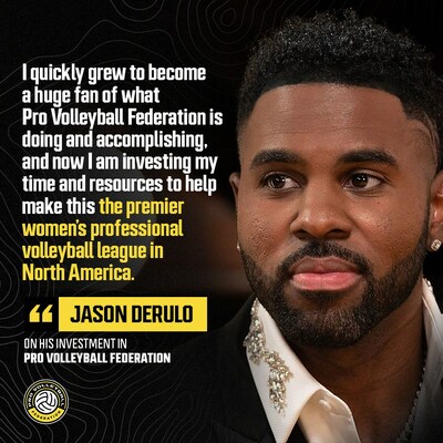 Global Entertainment Superstar Jason Derulo Increases His Stake In Pro Volleyball Federation, Makes A Major Equity Investment Into The League